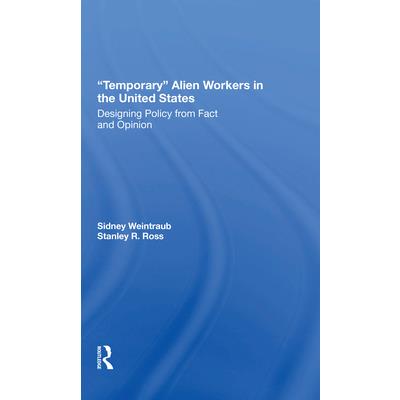 Temporary Alien Workers in the United States