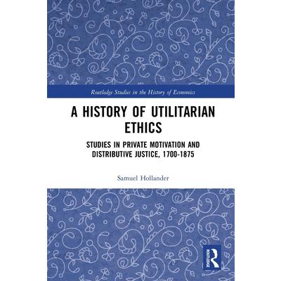 A History of Utilitarian Ethics