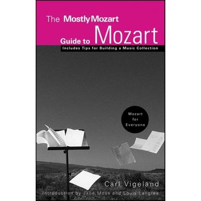 The Mostly Mozart Guide to Mozart