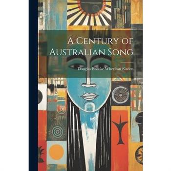 A Century of Australian Song
