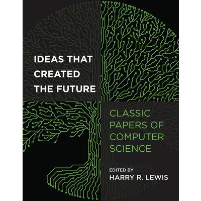 Ideas That Created the Future