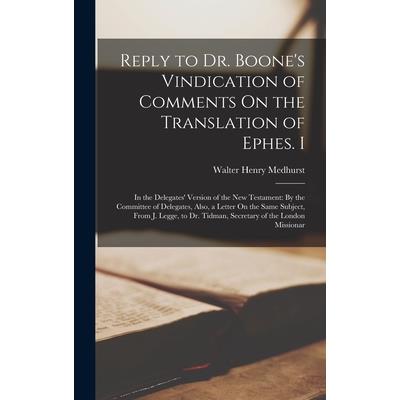 Reply to Dr. Boone's Vindication of Comments On the Translation of Ephes. I