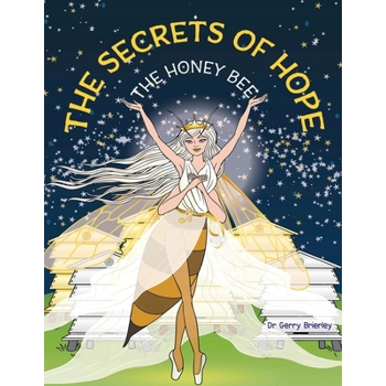 The Secrets of Hope The Honey Bee