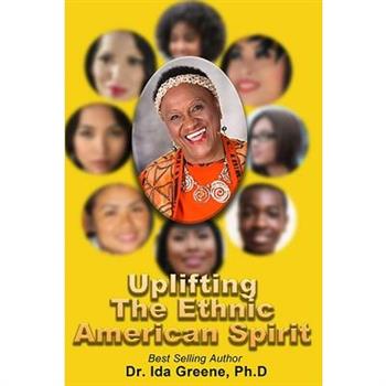 Up Lifting The Ethnic American Spirit