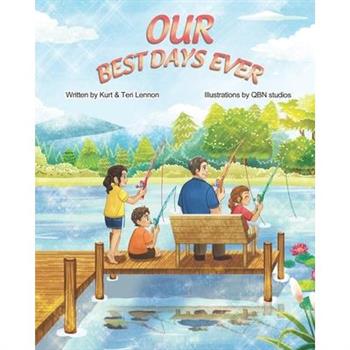 Our Best Days Ever
