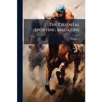 The Oriental Sporting Magazine