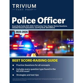 Police Officer Exam Study Guide 2025-2026