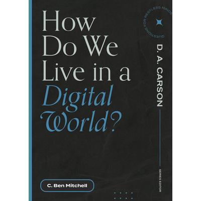 How Do We Live in a Digital World?