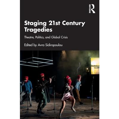 Staging 21st Century Tragedies