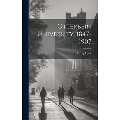 Otterbein University, 1847-1907
