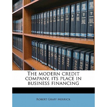 The Modern Credit Company, Its Place in Business Financing