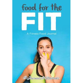 Food for the Fit - A Fitness Food Journal