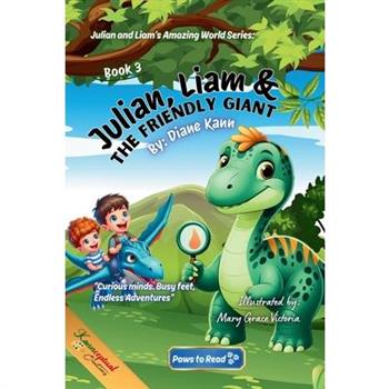 Julian, Liam, and the Friendly Giant