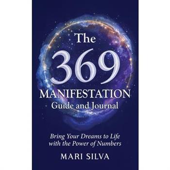 The 369 Manifestation Guide and Journal