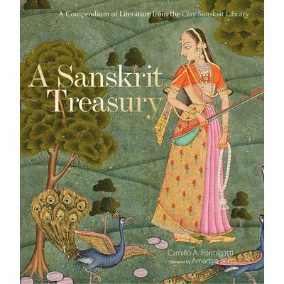 A Sanskrit TreasuryASanskrit TreasuryA Compendium of Literature from the Clay Sanskrit Lib