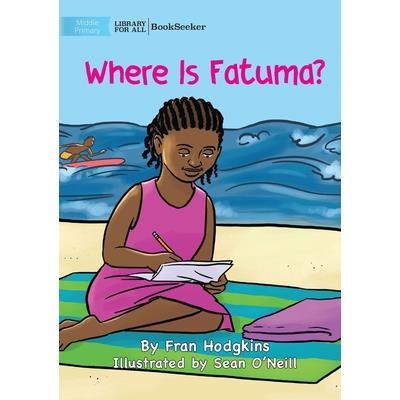 Where is Fatuma?