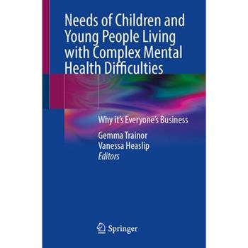 Needs of Children and Young People Living with Complex Mental Health Difficulties