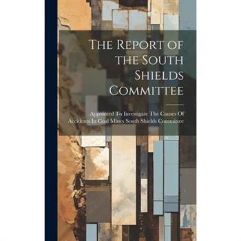 The Report of the South Shields Committee