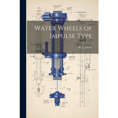 Water Wheels of Impulse Type