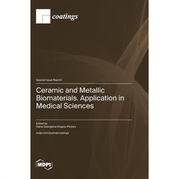 Ceramic and Metallic Biomaterials. Application in Medical Sciences
