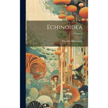 Echinoidea; Volume 2