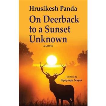 On Deerback To A Sunset Unknown