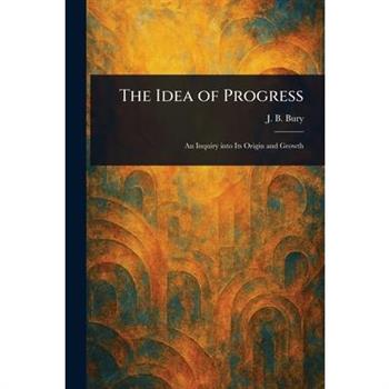 The Idea of Progress