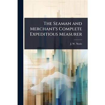 The Seaman and Merchant’s Complete Expeditious Measurer