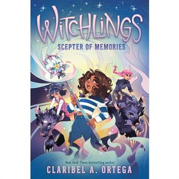 Scepter of Memories (Witchlings #4)