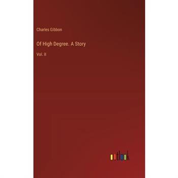 Of High Degree. A Story