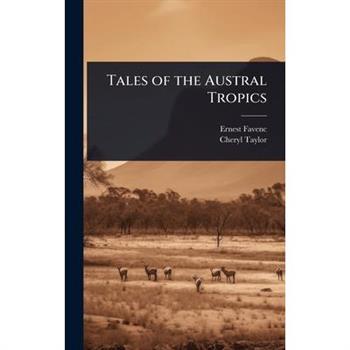 Tales of the Austral Tropics