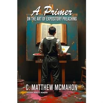 A Primer on the Art of Expository Preaching