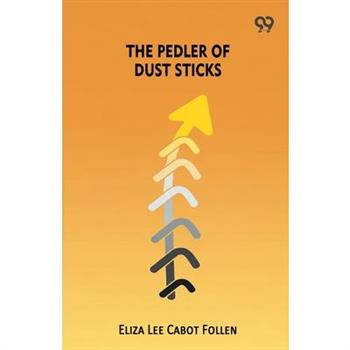The Pedler Of Dust Sticks