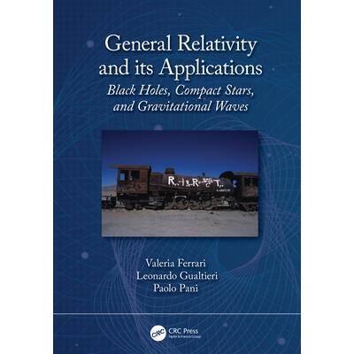General Relativity and Its ApplicationsBlack Holes, Compact Stars and Gravitational Waves