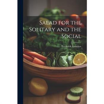 Salad for the Solitary and the Social