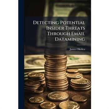 Detecting Potential Insider Threats Through Email Datamining