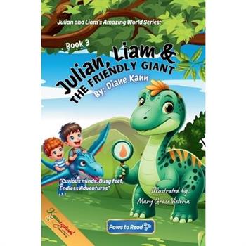 Julian, Liam, and the Friendly Giant