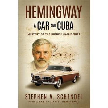 Hemingway A Car and Cuba
