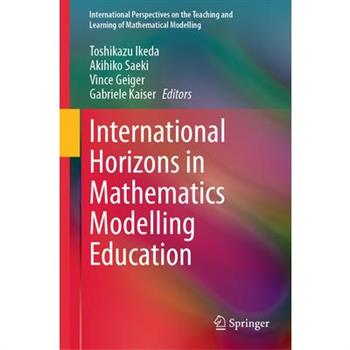 International Horizons in Mathematics Modelling Education