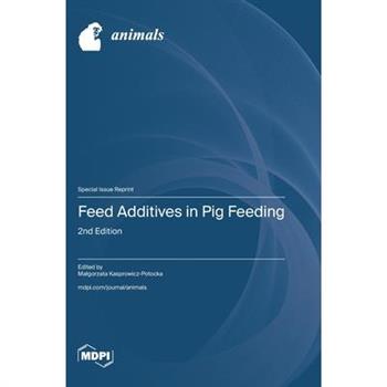 Feed Additives in Pig Feeding