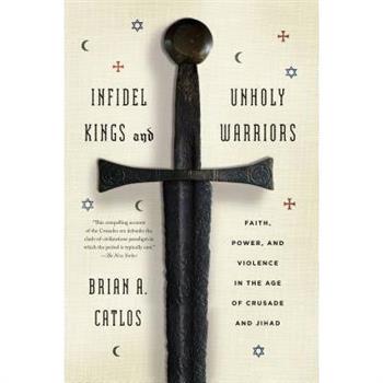 Infidel Kings and Unholy Warriors