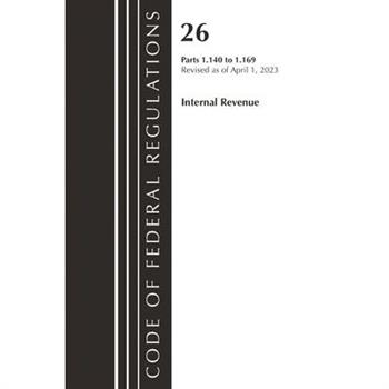 Code of Federal Regulations, Title 26 Internal Revenue 1.140-1.169, 2023