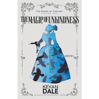 The Magic of Unkindness