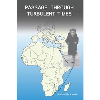 Passage through Turbulent Times