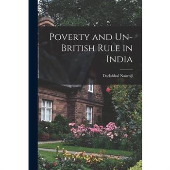 Poverty and Un-British Rule in India