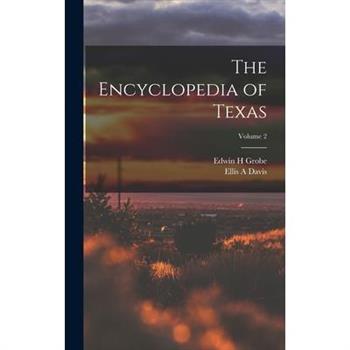 The Encyclopedia of Texas; Volume 2