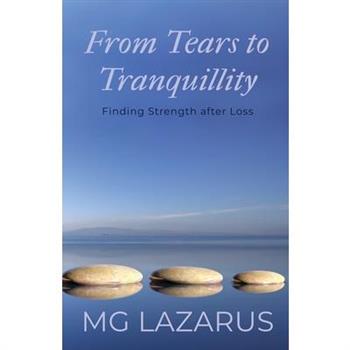 From Tears to Tranquillity