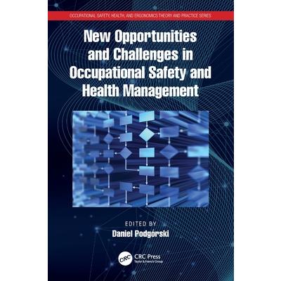 New Opportunities and Challenges in Occupational Safety and Health Management