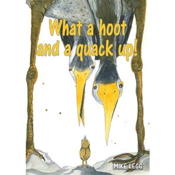 What a hoot and a quack up!