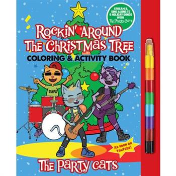The Party Cats Rockin' Around the Christmas Tree Coloring & Activity Book